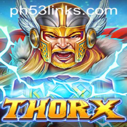 Unveiling ThorX: The Ultimate Epic Gaming Experience with PH53